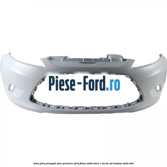 Bara fata prevopsit fara proiector Ford Fiesta 2008-2012 1.25 82 cai